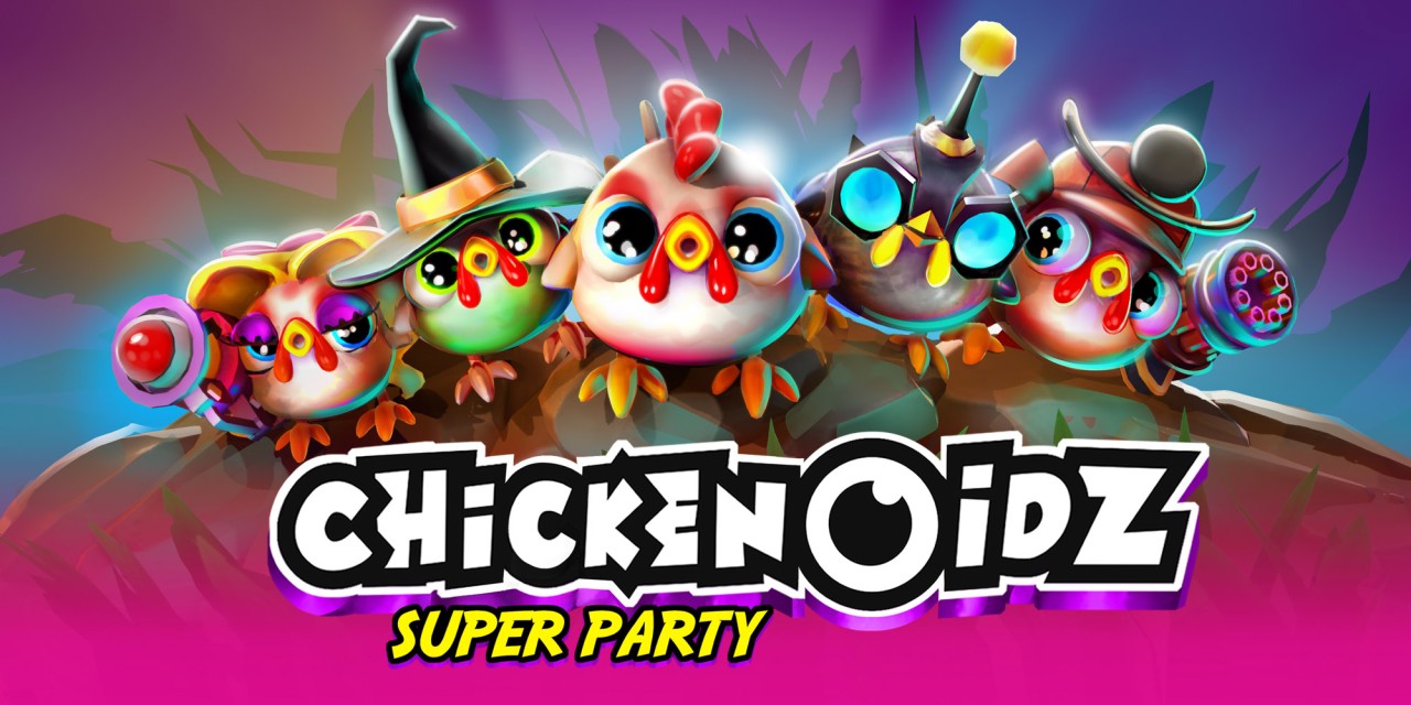 Chickenoidz Super Party