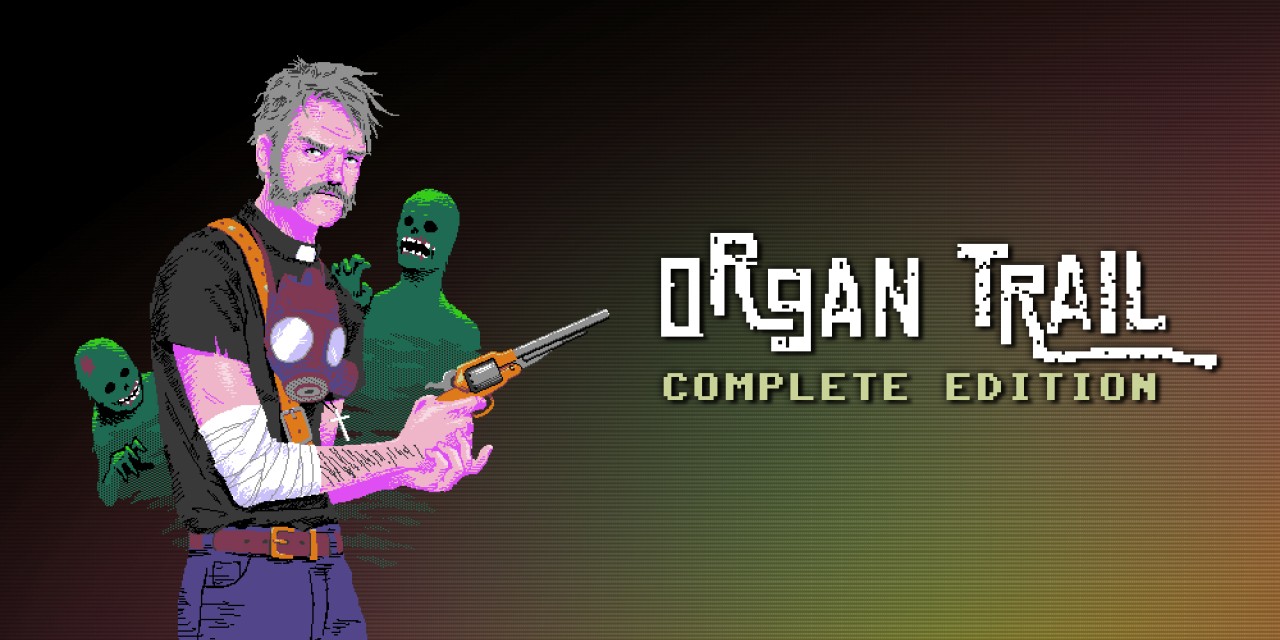 Organ Trail Complete Edition