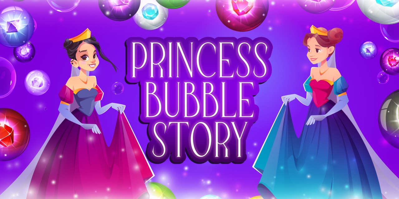 Princess Bubble Story