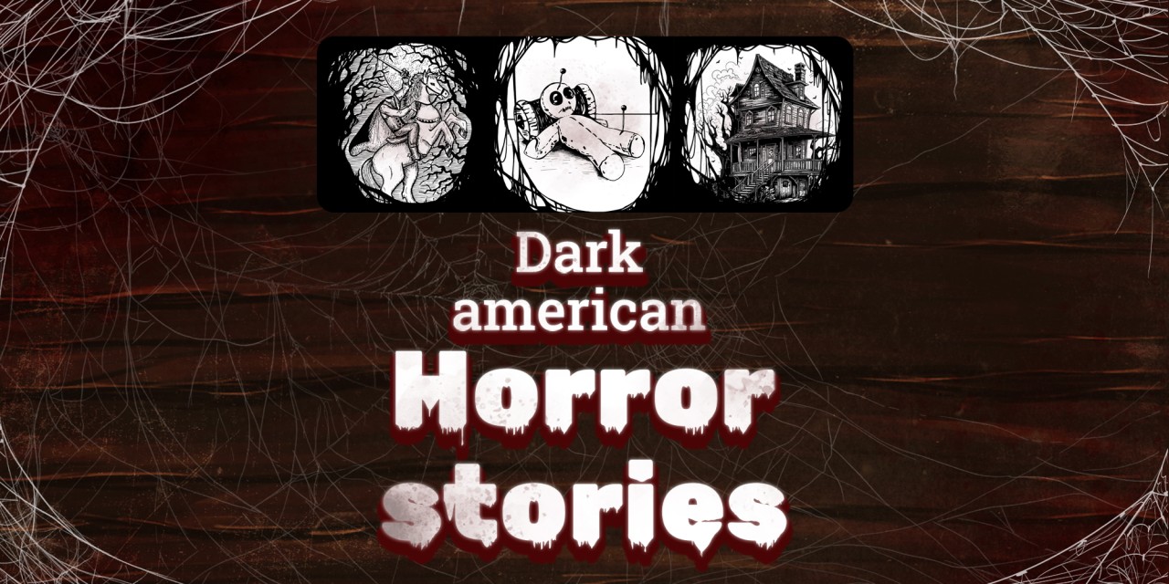 Dark American Horror Stories