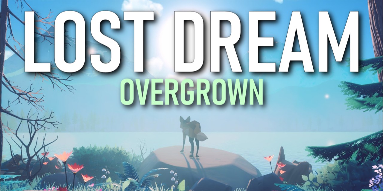 Lost Dream: Overgrown