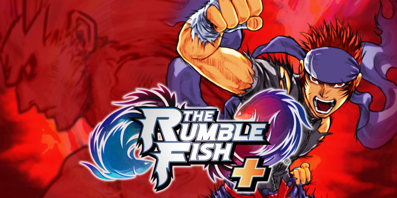 The Rumble Fish+