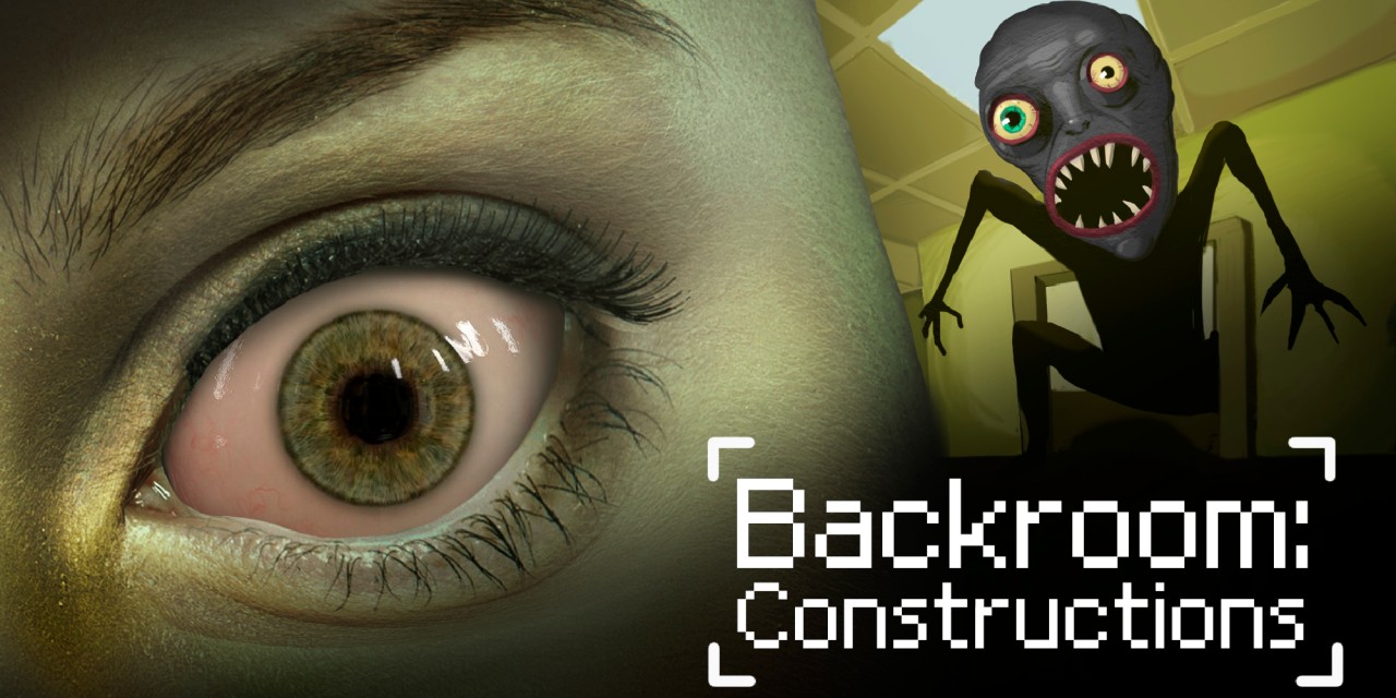 Backroom: Constructions