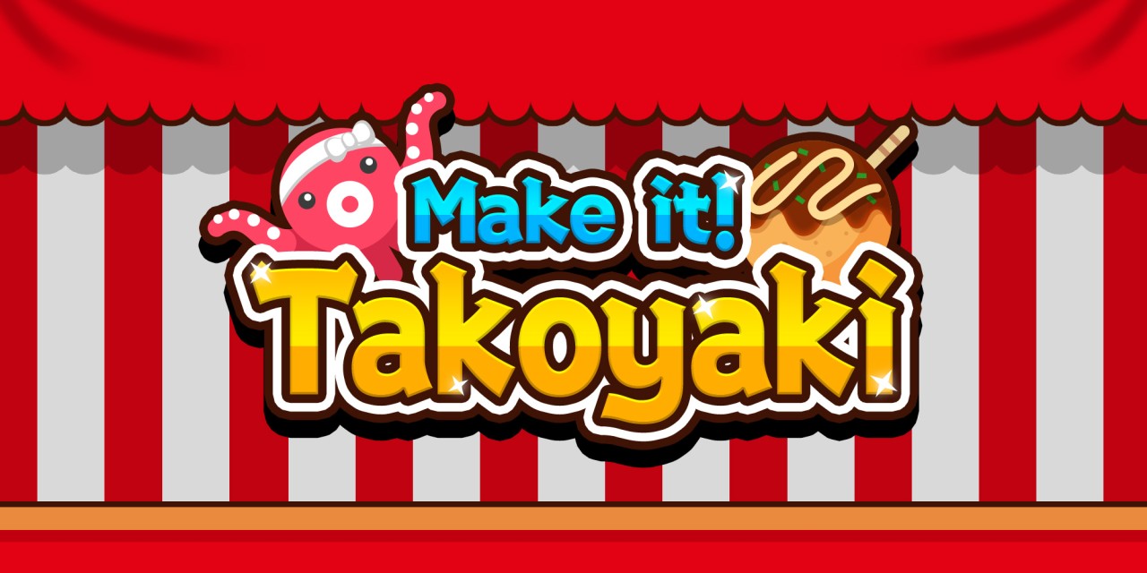 Make it! Takoyaki