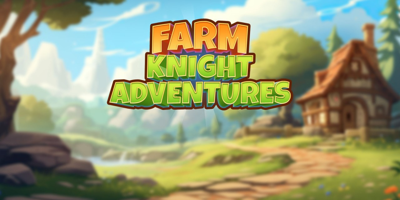 Farm Knight Adventures