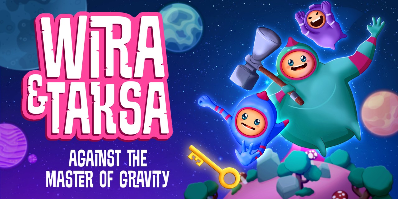 Wira and Taksa: Against the Master of Gravity