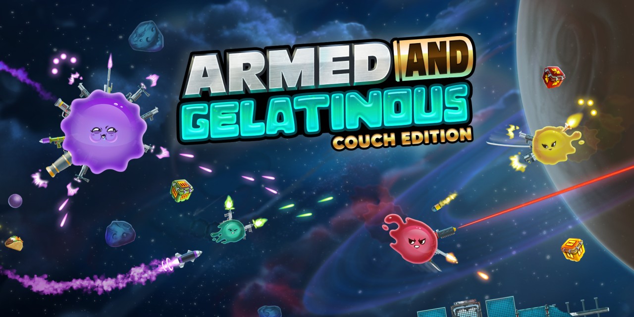 Armed and Gelatinous: Couch Edition