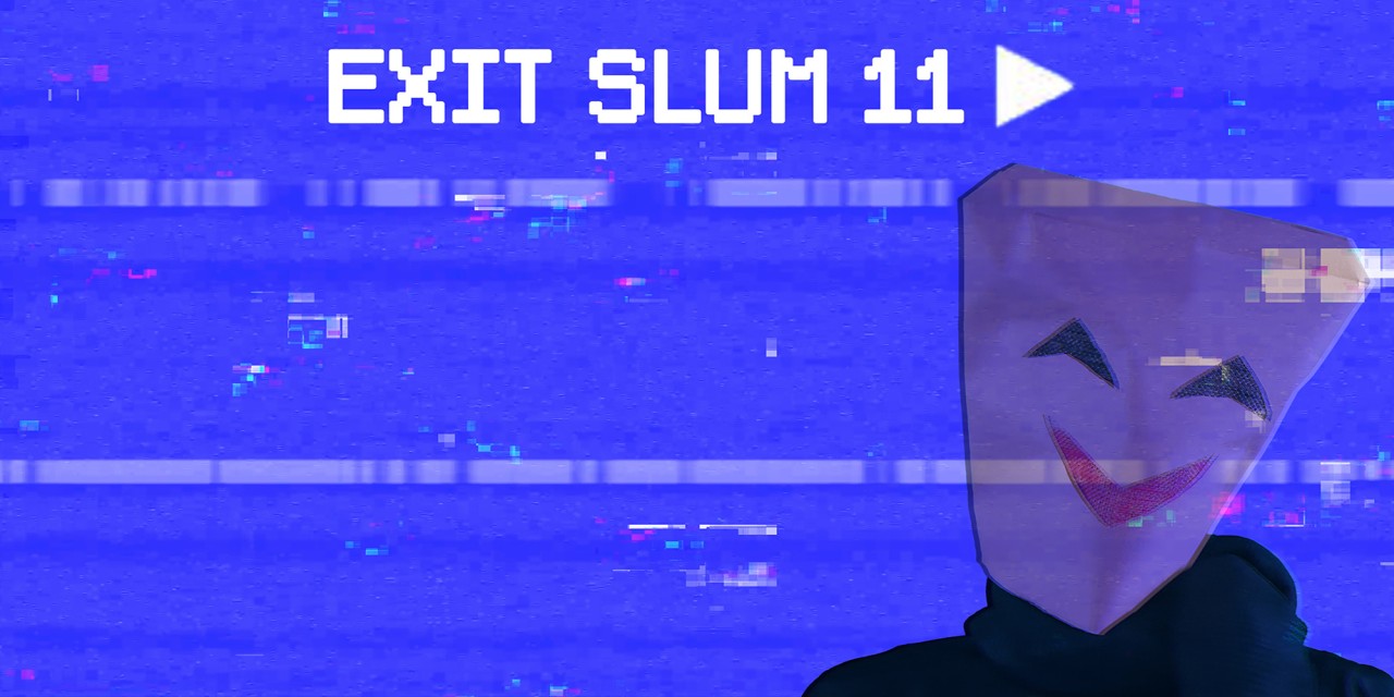 Exit Slum 11