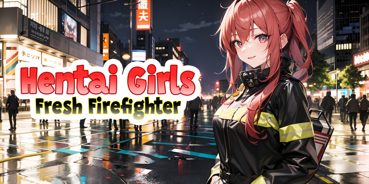 Hentai Girls: Fresh Firefighter