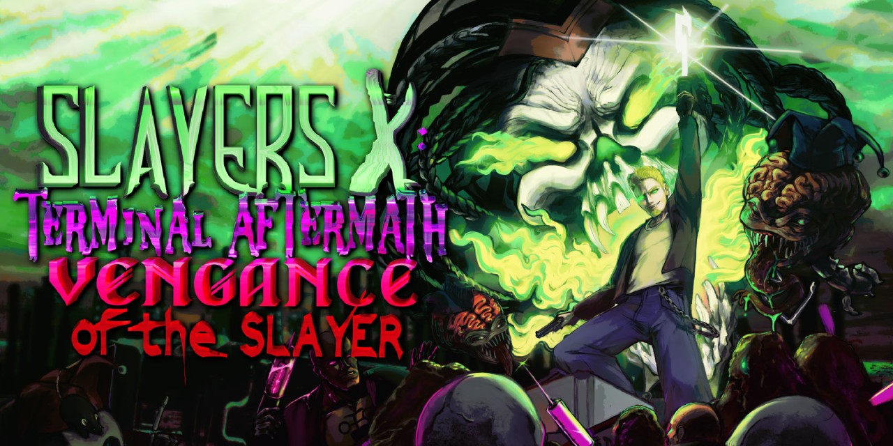 Slayers X: Terminal Aftermath: Vengance of the Slayer