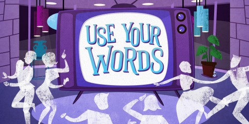 Use Your Words