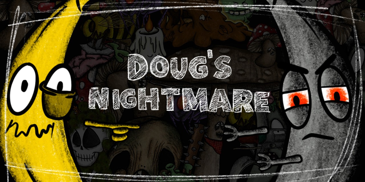 Doug's Nightmare