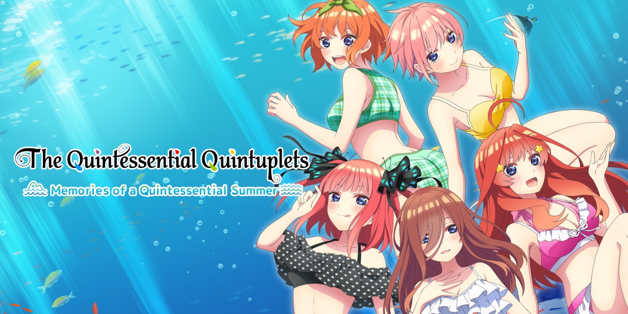 The Quintessential Quintuplets: Memories of a Quintessential Summer