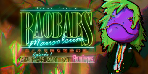 Baobabs Mausoleum Ep 1: Ovnifagos Don't Eat Flamingos