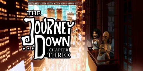 The Journey Down: Chapter Three