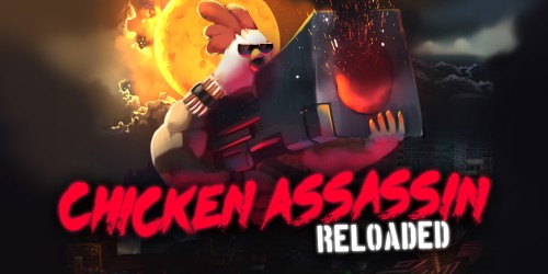 Chicken Assassin: Reloaded