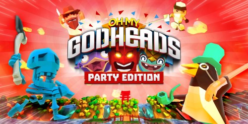 Oh My Godheads: Party Edition