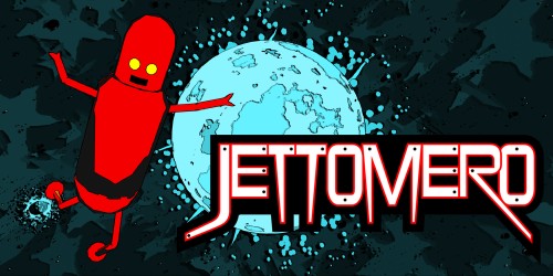 Jettomero: Hero of the Universe