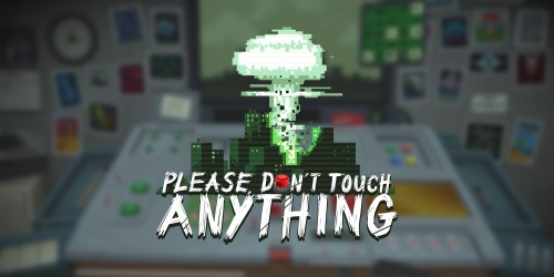 Please Don't Touch Anything