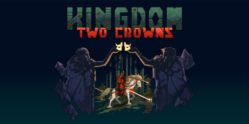 Kingdom: Two Crowns