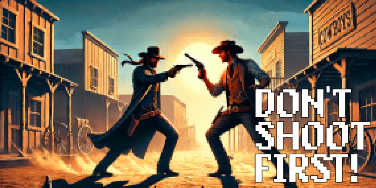 Don't Shoot First