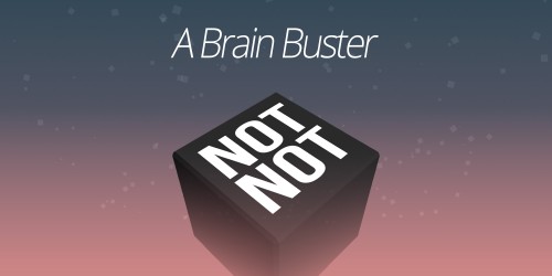 Not Not - A Brain Buster