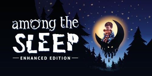 Among the Sleep - Enhanced Edition