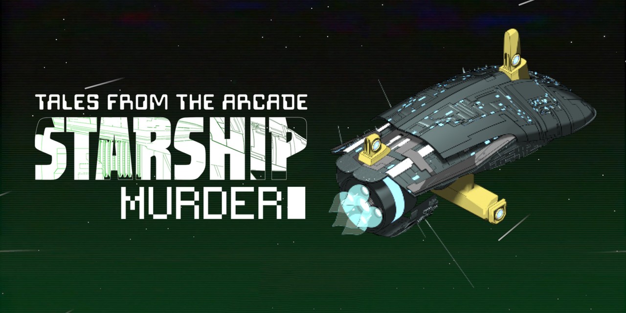 Tales from the Arcade: Starship Murder