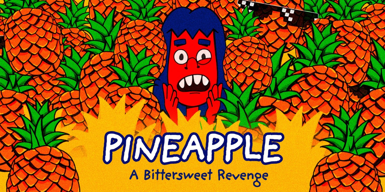 Pineapple: A Bittersweet Revenge