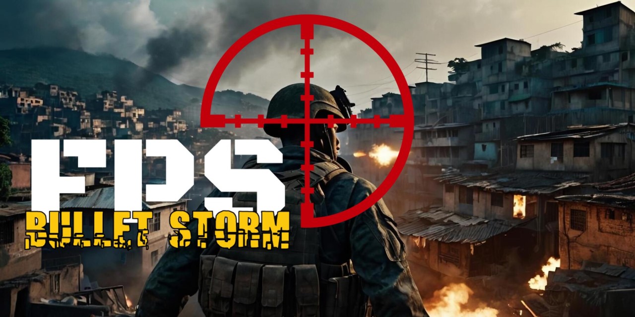 FPS Bullet Storm