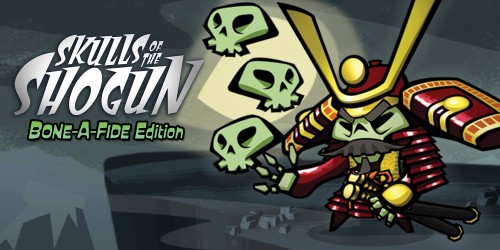 Skulls of the Shogun: Bone-A-Fide Edition