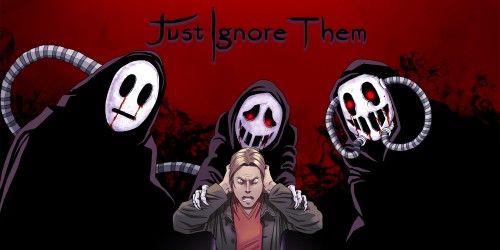 Just Ignore Them