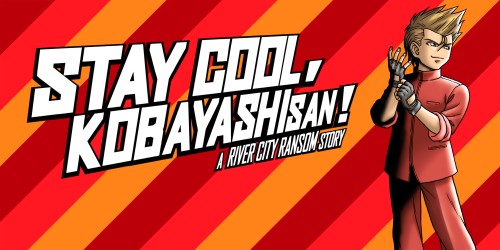 Stay Cool, Kobayashi-San! A River City Ransom Story