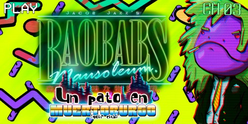 Baobabs Mausoleum Ep.3: Un Pato en Muertoburgo