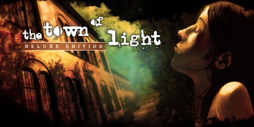 The Town of Light: Deluxe Edition