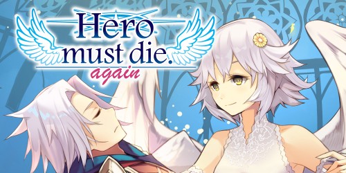 Hero must die. Again