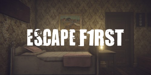 Escape First