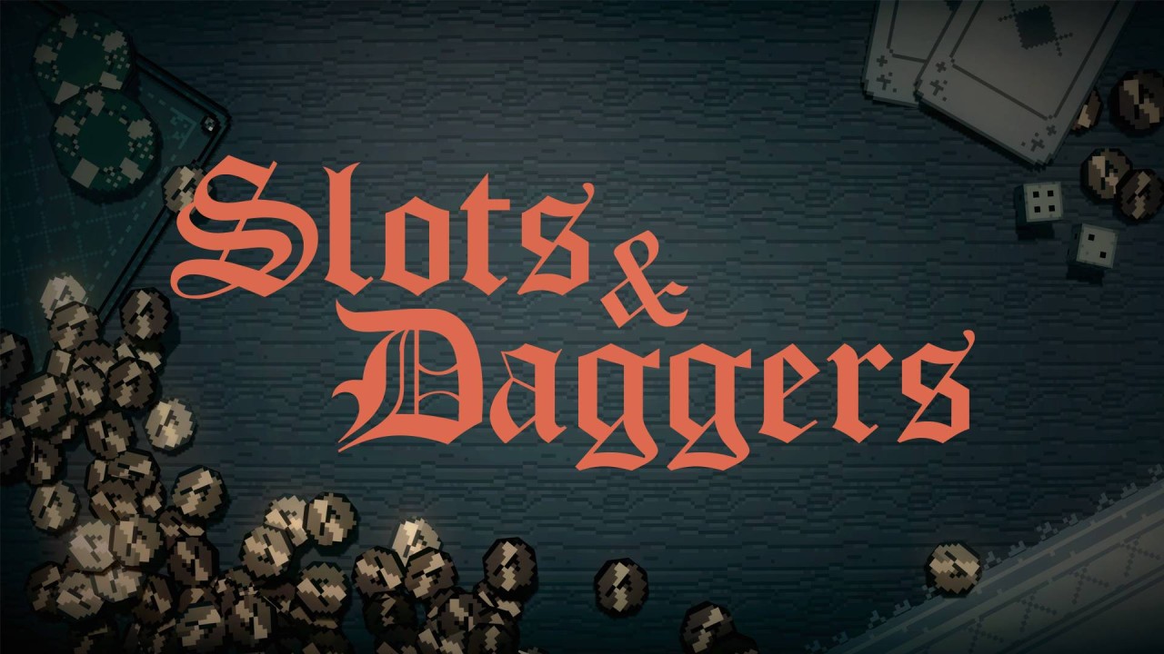 Slots and Daggers