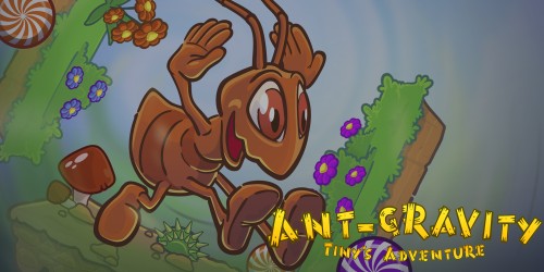 Ant-Gravity: Tiny's Adventure