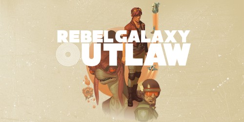 Rebel Galaxy Outlaw