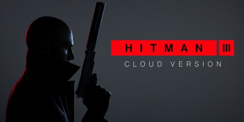 Hitman 3 - Cloud Version