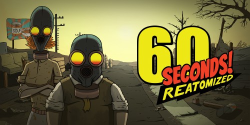 60 Seconds! Reatomized