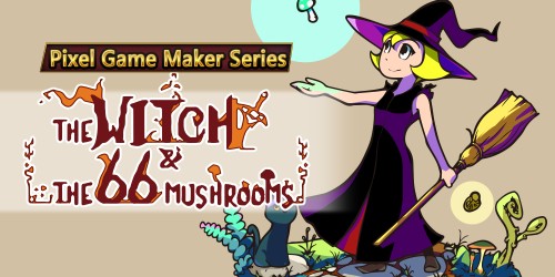 Pixel Game Maker Series: The Witch and The 66 Mushrooms