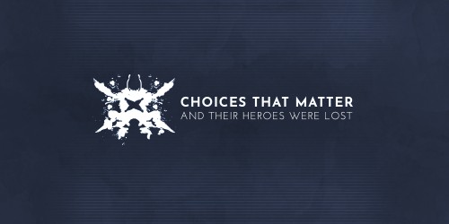 Choices That Matter: And Their Heroes Were Lost