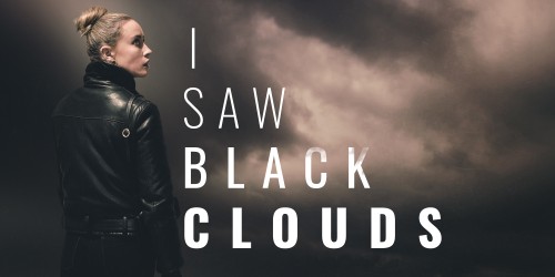 I Saw Black Clouds