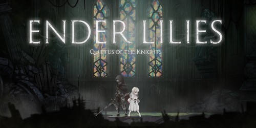 Ender Lilies: Quietus of the Knights