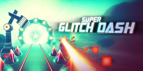 Super Glitch Dash