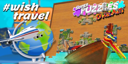 #Wish travel, Super Puzzles Dream