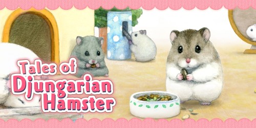 Tales of Djungarian Hamster