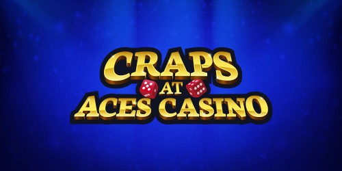 Craps at Aces Casino